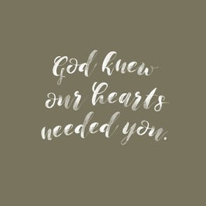 9" square: khaki // god knew our hearts needed you