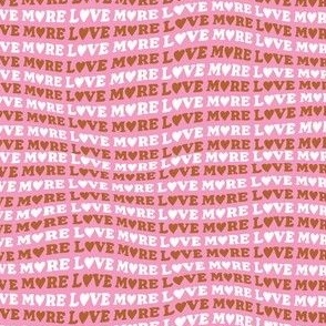 Small love more lined striped liquid text in pink and cream