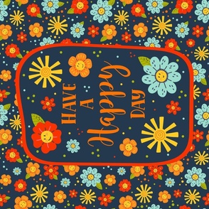  Large 27x18 Fat Quarter Panel Have a Happy Day Smile Face Flowers and Sunshine for Tea Towel or Wall Hanging