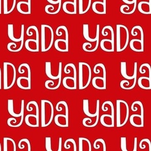Bigger Scale Yada Yada Yada on Red