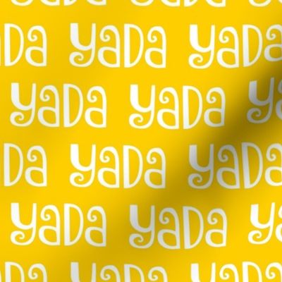 Bigger Scale Yada Yada Yada on Yellow
