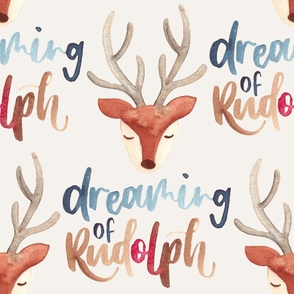 Cute reindeer heads / jumbo /  watercolor sleepy reindeer faces on beige with the lettering dreaming of Rudolph
