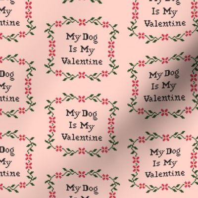My dog is my Valentine -  pink - LAD22
