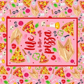 Large 27x18 Fat Quarter Panel Life is Better with Pizza for Tea Towel or Wall Hanging