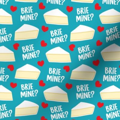 Brie Mine? - cheese valentines day - hearts - blue -  LAD22