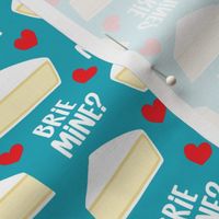 Brie Mine? - cheese valentines day - hearts - blue -  LAD22