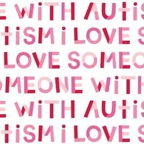 SM i love someone with autism pink and red on white - hip hip yay