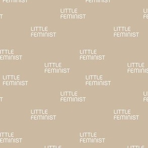 Little Feminist - Strong girls sisterhood women empowerment minimalist text baby and teacher design neutral sand