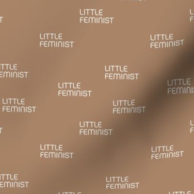 Little Feminist - Strong girls sisterhood women empowerment minimalist text baby and teacher design white on caramel coffee brown sienna