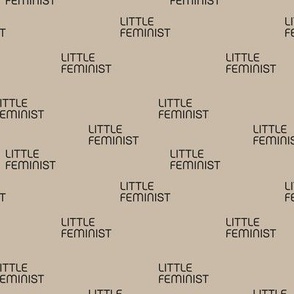 Little Feminist - Strong girls sisterhood women empowerment minimalist text baby and teacher design black on tan beige