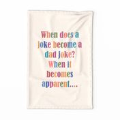 280 $ - Dad jokes multicoloured on cream wall-hanging or tea towel.  Dad pillow, orange, green. blue, yellow muted rainbow