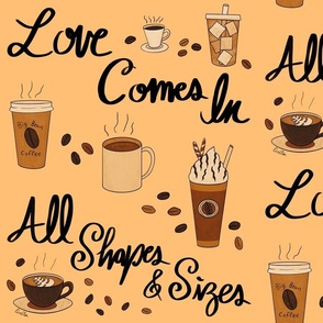 Love Comes In All Shapes & Sizes - Coffee Love - Peach Topaz
