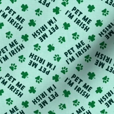 Pet me I'm Irish - dog St Patricks Day - mint - LAD22