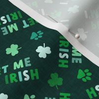 Pet me I'm Irish - dog St Patricks Day - dark green - LAD22