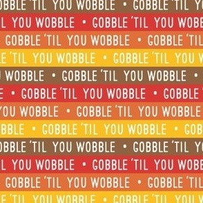 gobble 'til you wobble - stripes in multi - thanksgiving day - C22