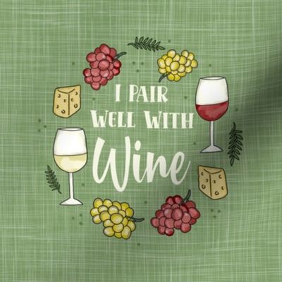 6" Circle Panel I Pair Well With Wine for Embroidery Hoop Potholder or Quilt Square