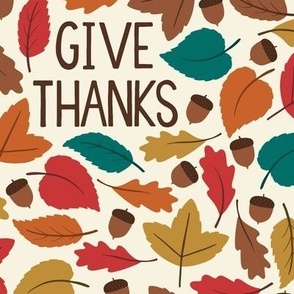 “Give Thanks” Autumn Leaves  in Red, Orange, Gold, Brown, and Teal on Cream with Acorns