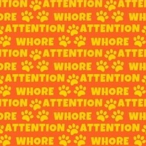 Attention Whore, orange