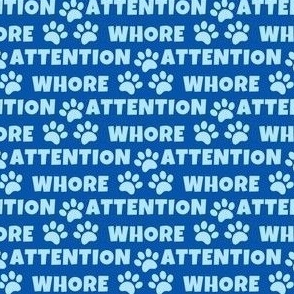 Attention Whore, blue