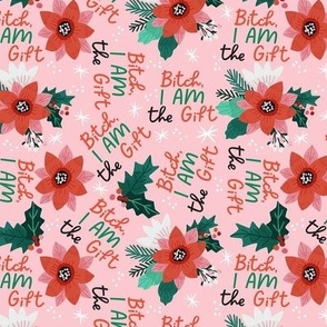 Bitch I am the gift-Pink