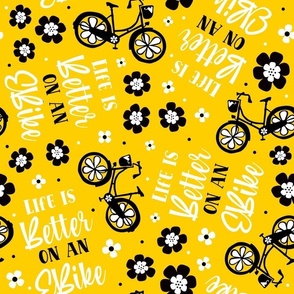 Large Scale Life Is Better on an EBike Ecycling Bicycle Floral on Yellow