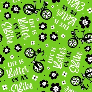 Large Scale Life Is Better on an EBike Ecycling Bicycle Floral on Lime Green
