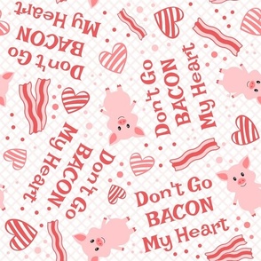 Large Scale Don't Go Bacon My Heart Funny Valentine Pigs