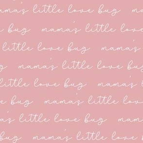 Mamas little love bug on dusty pink by Norlie Studio
