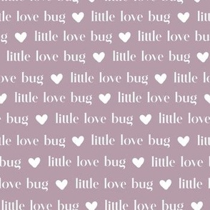 Little love bug on Mauve by Norlie Studio