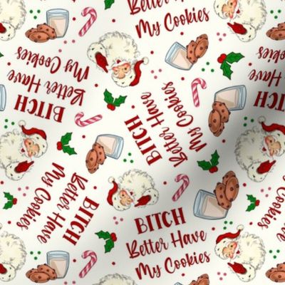 Medium Scale Bitch Better Have My Cookies Naughty Christmas Sarcastic Santa on Ivory