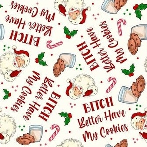 Medium Scale Bitch Better Have My Cookies Naughty Christmas Sarcastic Santa on Ivory