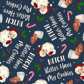 Medium Scale Bitch Better Have My Cookies Naughty Christmas Sarcastic Santa on Navy