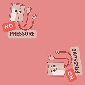 No Pressure Cute Funny Blood Pressure Cuff Blood Oxygen Medical Hospital Clinic