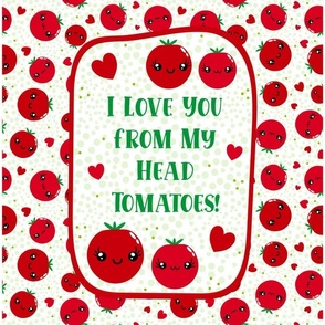 14x18 Panel I Love You From My Head Tomatoes Kawaii Face Veggies for Loveys Kitchen Towels Small Wall Hangings