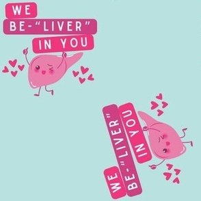 We Be-Liver Believe In You Cute Pun Funny Anatomy Organ Print