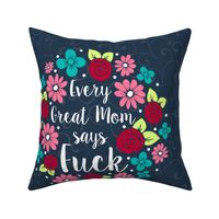 18x18 Panel Every Great Mom Says Fuck Sarcastic Sweary Adult Humor for DIY Throw Pillow or Cushion Cover