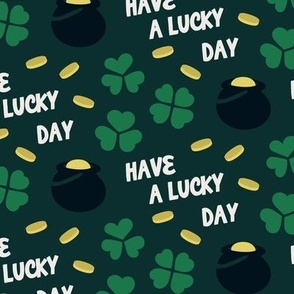 Have a lucky day Saint Patrick's day shamrocks 