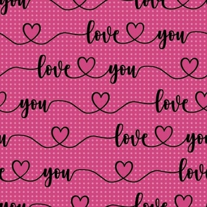 Bigger Scale Love You Handwriting Valentine Script with Hearts Hot Pink and Black