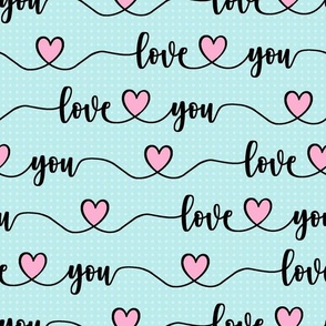 Bigger Scale Love You Handwriting Valentine Script with Hearts Black Pink and Blue