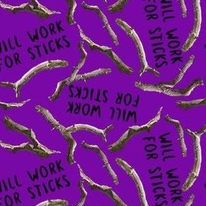 Work For Sticks, Purple