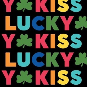 kiss me i'm lucky rainbow on black LG - st patricks day collection