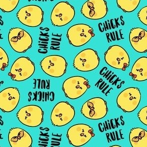 (small scale) Chicks Rule - Easter Chicks - teal - LAD23