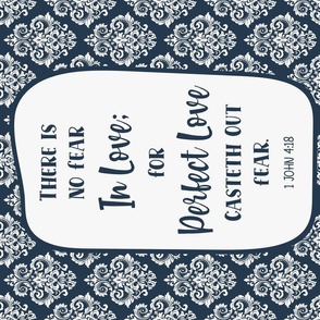 Large 27x18 Panel There Is No Fear in Love for Perfect Love Casteth Out Fear 1 John 4:18 Bible Verse Scripture Sayings and Hymns for Wall Hangings or Tea Towels in Navy