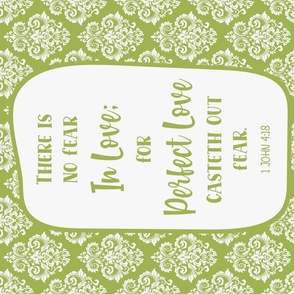 Large 27x18 Panel There Is No Fear in Love for Perfect Love Casteth Out Fear 1 John 4:18 Bible Verse Scripture Sayings and Hymns for Wall Hangings or Tea Towels in Spring Green