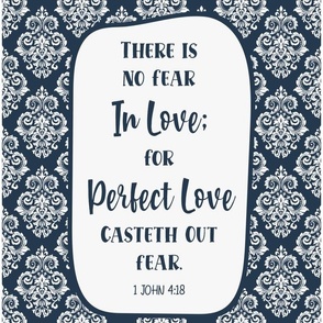 14x18 Panel There Is No Fear in Love for Perfect Love Casteth Out Fear 1 John 4:18 Bible Verse Scripture Sayings and Hymns for Garden Flag Hand Towel or Small Wall Hanging in Navy
