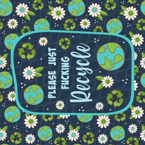 Large 27x18 Fat Quarter Panel Please Just Fucking Recycle Sarcastic Sweary Adult Humor Earth Day for Wall Hanging or Tea Towel