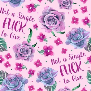 Large Scale Not a Single Fuck to Give Sarcastic Sweary Adult Humor Floral on Pink