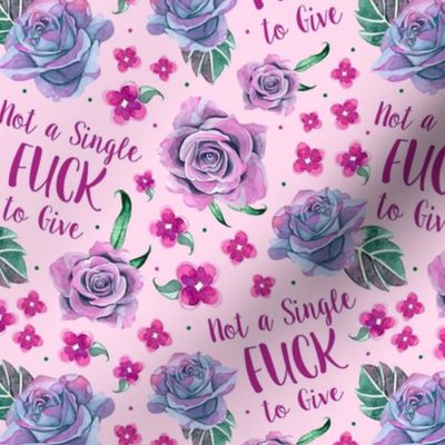 Medium Scale Not a Single Fuck to Give Sarcastic Sweary Adult Humor Floral on Pink