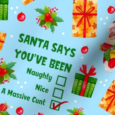 Large Scale Santa Says You've Been Naughty Nice A Massive Cunt Sarcastic Sweary Christmas on Blue