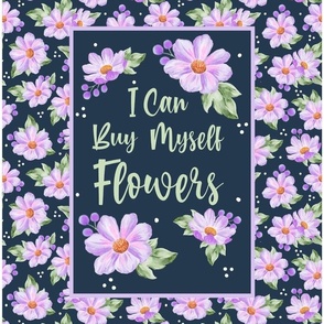14x18 Panel I Can Buy Myself Flowers Self Love AntiValentine Purple Floral for DIY Garden Flag Small Wall Hanging or Hand Towel